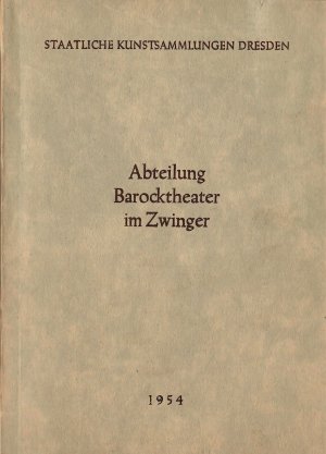 antiquarisches Buch – Staatliche Kunstsammlungen Dresden – Abteilung Barocktheater im Zwinger; Mit 24 Bildtafeln