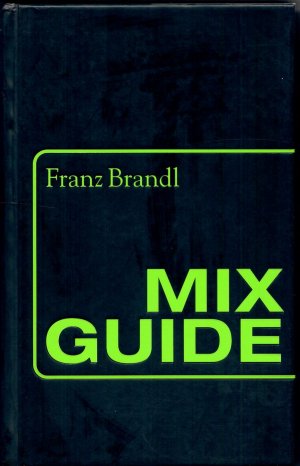 gebrauchtes Buch – Franz Brandl – Mix Guide