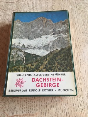 Dachsteingebirge Dachstein-Gebirge ein Führer für Täler, Hütten und Berge