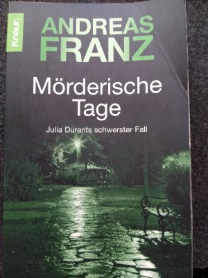 gebrauchtes Buch – Andreas Franz – Mörderische Tage - Julia Durants schwerster Fall