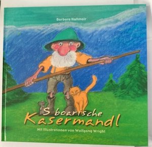 S boarische Kasermandl (signiert!)