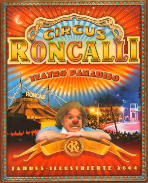 gebrauchtes Buch – Paul, Bernhard  – Circus Roncalli Jahres Illustrierte 2004 - Teatro Paradiso