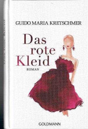 gebrauchtes Buch – Kretschmer,Guido Maria – Das rote Kleid - Roman; Illustrationen von Guido Maria Kretschmer - 1. Auflage 2018