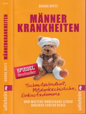 gebrauchtes Buch – Hanna Dietz – Hanna Dietz ***MÄNNERKRANKHEITEN *** Das STARKE GESCHLECHT – GANZ SCHWACH *** Sie leiden an den seltsamsten Krankheiten *** Nähere Beschreibungen davon innen im Angebot ***  Ein LESEVERGNÜGEN mit vielen anschaulichen Bildbeispielen*** Taschenbuch in der 18. Auflage von 2013, Ullstein Verlag, 240 Seiten.