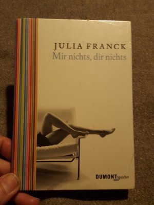 gebrauchtes Buch – Julia Franck – Mir nichts, dir nichts