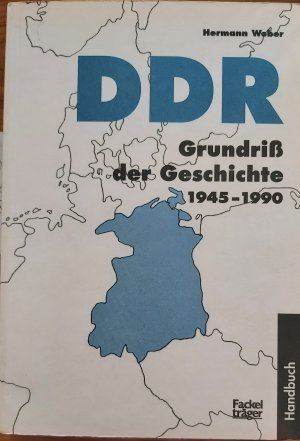 gebrauchtes Buch – Hermann Weber – DDR - Grundriß der Geschichte 1945-1990