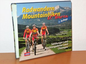 Radwandern - Mountainbiken - 60 Touren - Salzburger Land - Berchtesgadener Land - Chiemgau