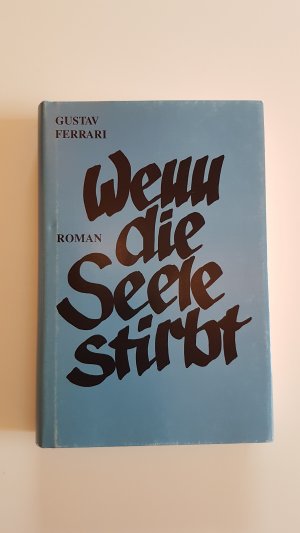 gebrauchtes Buch – Gustav Ferrari – Wenn die Seele stirbt