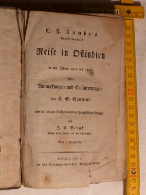 Reise in Ostindien in den Jahren 1802-1806. Mit Anmerkungen und Erläuterungen von C. S. Sonnini und mit einigen Zusätzen aus dem Französischen übersetzt von I. A. Bergk. Mit 7 Kupfern