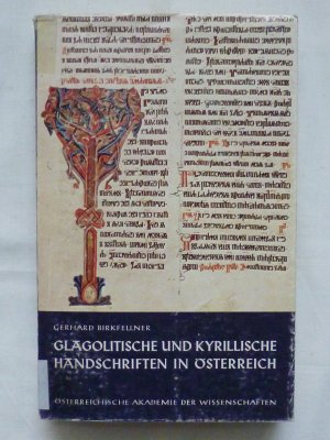 Glagolitische und kyrillische Handschriften in Österreich (=Schriften der Balkankommission Linguistische Abteilung XXIII)