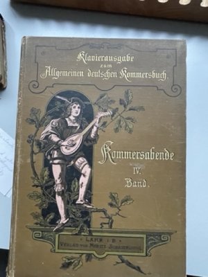 Kommers-Abende. Die Lieder des allgemeinen deutschen Kommersbuches mit Klavier Begleitung Bd. 1-4