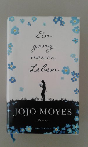 gebrauchtes Buch – Jojo Moyes – Ein ganz neues Leben., Roman.