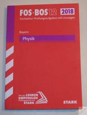 gebrauchtes Buch – Stark – FOS BOS 12 2018 Bayern Physik Fachabitur Prüfungsaugfaben