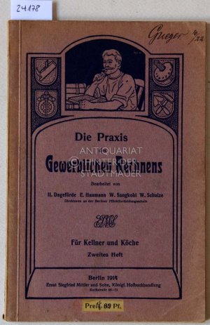 Die Praxis des Gewerblichen Rechnens. Für Kellner und Köche - Zweites Heft.