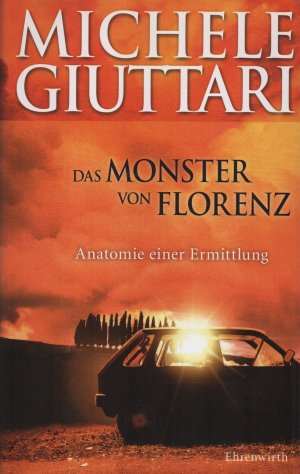 gebrauchtes Buch – Michele Giuttari – Das Monster von Florenz. Anatomie einer Ermittlung