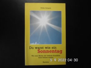 gebrauchtes Buch – Ottilie Schaich – Du warst wie ein Sonnentag