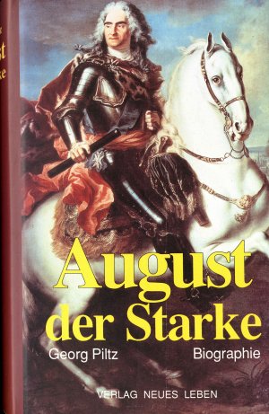 gebrauchtes Buch – Georg Piltz – August der Starke