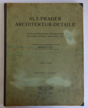 antiquarisches Buch – Friedrich Kick  – ALT-PRAGER ARCHITEKTUR-DETAILE - Attika-Aufbauten, Dachluken, Dächer, Giebel, Balkone etc. / serie 2