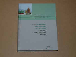 Reederei - Schifffahrt und Schiffbau in einer Hand - Die Firmen der Familie Rickmers 1918-2000 Band IX der neuen Schriftenreihe deutsche maritime Studien