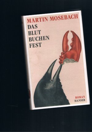 gebrauchtes Buch – Martin Mosebach – Das Blutbuchenfest