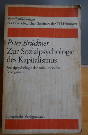 Zur Sozialpsychologie des Kapitalismus. Sozialpsychologie der antiautoritären Bewegung 1