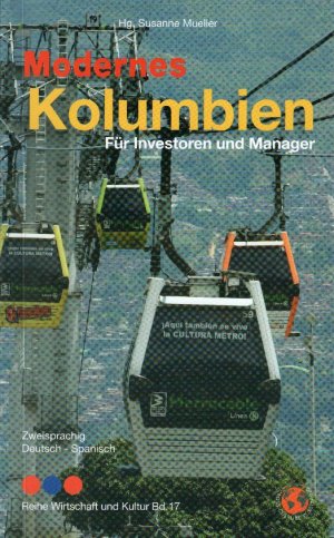 gebrauchtes Buch – Mueller, Susanne  – Modernes Kolumbien - Colombia moderna : Für Investoren und Manager; Para Inversionistas y Directivos; mit zahlreichen Farb- und S/W Abbildungen