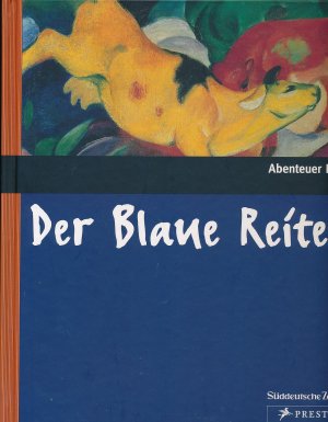 Der Blaue Reiter - Abenteuer Kunst