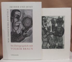 Was immer wird, es wühlt im Hier und Jetzt. Im Zwiegespräch mit Volker Braun. Hrsg. von Michael Opitz und Erdmut Wizisla.