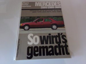 Mercedes E Klasse 200D * 250D * 300D W124 Diesel W124 1/85-6/95 So wird's gemacht