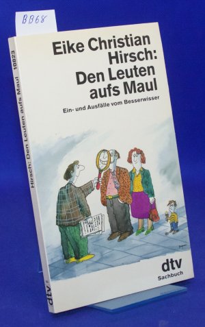 gebrauchtes Buch – Hirsch, Eike Ch – Den Leuten aufs Maul