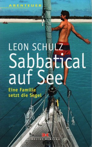 gebrauchtes Buch – Leon Schulz – Sabbatical auf See - Eine Familie setzt die Segel