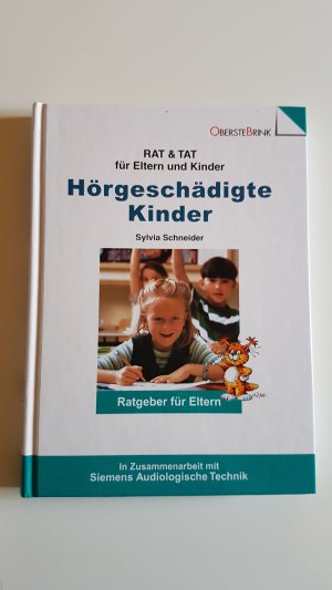 gebrauchtes Buch – Sylvia Schneider – Hörgeschädige Kinder. Ratgeber für Eltern (Rat & Tat für Eltern und Kinder)