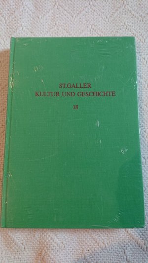 gebrauchtes Buch – Carrara-Ronzani, Matilde u – St. Galler Kultur und Geschichte / Hrsg. vom Staats- u. vom Stiftsarchiv St. Gallen. Band 18