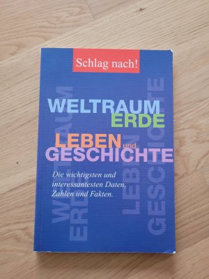 gebrauchtes Buch – Hrsg.: Meyers Lexikonredaktion – Schlag nach. Weltraum, Erde, Leben und Geschichte.