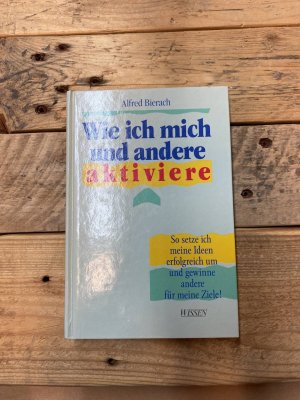 gebrauchtes Buch – Alfred Bierach – Wie ich mich und andere aktiviere