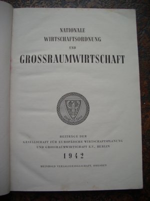 Nationale Wirtschaftsordnung und Grossraumwirtschaft