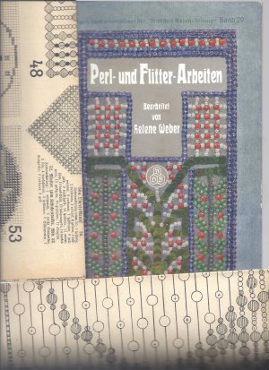 Perl-und Flitter-Arbeiten Beyers Handarbeitsbücher der "Deutschen Moden-Zeitung" Band 29