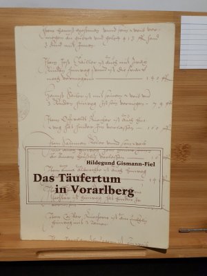 gebrauchtes Buch – Hildegund Gismann - Fiel – Das Täufertum in Vorarlberg