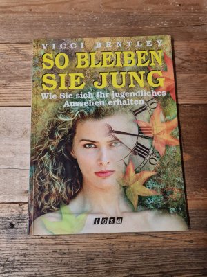 gebrauchtes Buch – Vicci Bentley – So bleiben Sie jung