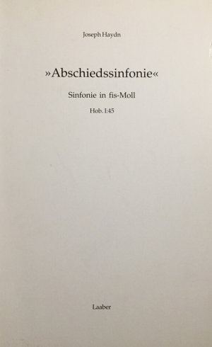 Sinfonie Fis-Moll, Hob. I:45. "Abschiedssinfonie". Faksimile nach dem Autograph der Országos Széchényi Könyvtár, Budapest. Mit einem Kommentar von Armin […]