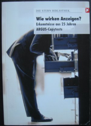 Wie wirken Anzeigen ? - Erkenntnisse aus 25 Jahren ARGUS-Copytests.