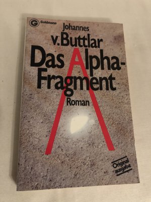 gebrauchtes Buch – Buttlar, Johannes von – Das Alpha-Fragment