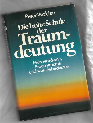 gebrauchtes Buch – Peter Walden – Die hohe Schule der Traumdeutung