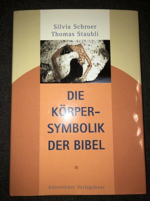 gebrauchtes Buch – Silvia Schroer – Die Körpersymbolik der Bibel.