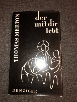 Der mit dir lebt. Betrachtungen über die Eucharistie.