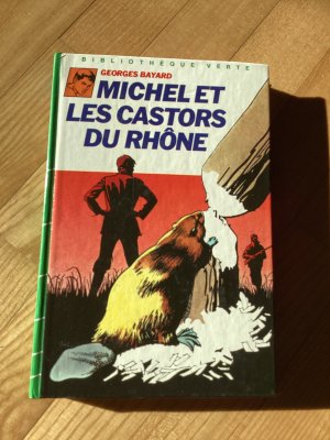 gebrauchtes Buch – Georges Bayard – Michel et les castors du Rhone