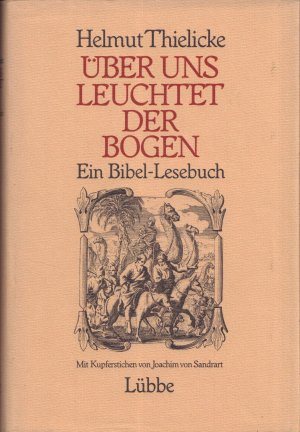 ÜBER UNS LEUCHTET DER BOGEN ein Bibel-Lesebuch