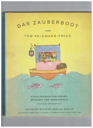 Das Zauberboot. Ein Bilderbuch zum drehen, bewegen und verwandeln. Erstausgabe