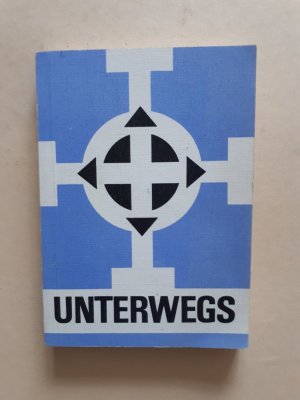 Unterwegs - Gesang- und Gebetbuch der Vertriebenen der Erzdiözese Breslau