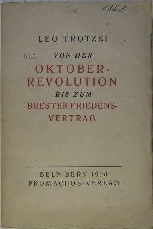 Von der Oktoberrevolution bis zum Brester Friedensvertrag.